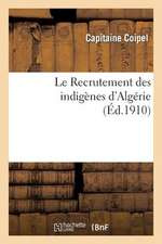 Le Recrutement Des Indigenes D'Algerie