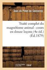 Traite Complet Du Magnetisme Animal