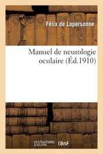 Manuel de Neurologie Oculaire