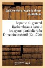 Reponse Du General Rochambeau A L Arrete Des Agens Particuliers Du Directoire Executif