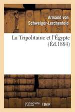 La Tripolitaine Et L'Egypte