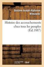 Histoire Des Accouchements Chez Tous Les Peuples