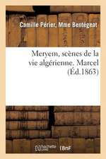 Meryem, Scenes de La Vie Algerienne. Marcel