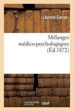 Melanges Medico-Psychologiques