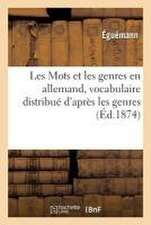 Les Mots et les genres en allemand, vocabulaire distribué d'après les genres