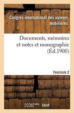 Documents, mémoires et notes et monographie