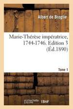 Marie-Therese Imperatrice, 1744-1746. Edition 3, Tome 1