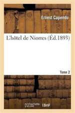 L'Hotel de Niorres. Tome 2