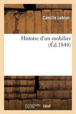 Histoire D'Un Mobilier