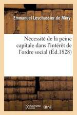 Necessite de La Peine Capitale Dans L'Interet de L'Ordre Social, En Reponse Au Discours