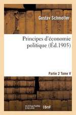 Principes D'Economie Politique. Partie 2, Tome 5