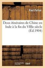 Deux Itineraires de Chine En Inde a la Fin Du Viiie Siecle