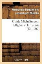 Guide Michelin Pour L'Algerie Et La Tunisie