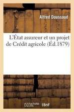 L'Etat Assureur Et Un Projet de Credit Agricole