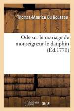 Ode Sur Le Mariage de Monseigneur Le Dauphin