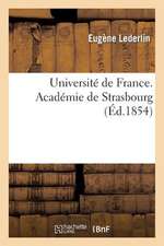 Universite de France. Academie de Strasbourg