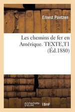 Les Chemins de Fer En Amerique. Texte, T1