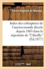 Index Des Coleopteres de L'Ancien-Monde Decrits Depuis 1863 Dans Le Repertoire de 