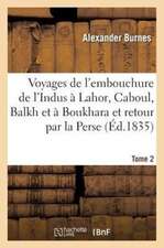 Voyages de L'Embouchure de L'Indus a Lahor Tome 2