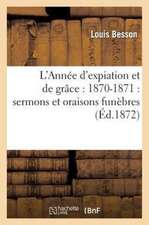 L'Annee D'Expiation Et de Grace