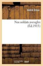 Nos soldats aveugles