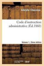 Code D'Instruction Administrative Edition 2, Volume 1