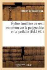 Épître Familière Au Sens Commun Sur La Pasigraphie Et La Pasilalie