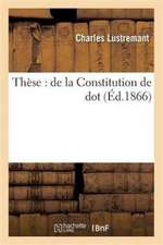 Thèse: de la Constitution de Dot