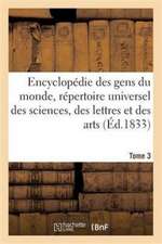 Encyclopédie Des Gens Du Monde T. 3.1