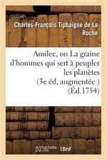 Amilec, Ou La Graine d'Hommes Qui Sert À Peupler Les Planètes