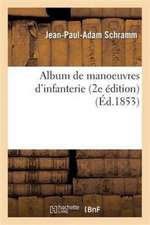 Album de Manoeuvres d'Infanterie. 2e Édition