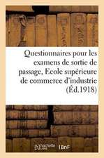 Questionnaires, Examens de Sortie Et de Passage, Ecole Supérieure de Commerce Et d'Industrie