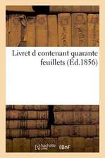 Livret D Contenant Quarante Feuillets