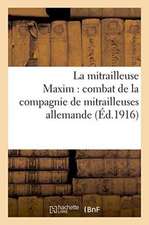 La mitrailleuse Maxim