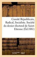 Comité Républicain, Radical, Socialiste. Société Du Denier Électoral de Saint-Etienne Loire. Statuts