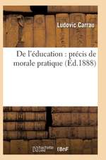 de l'Éducation: Précis de Morale Pratique