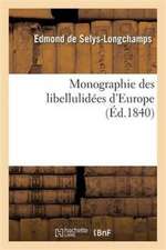 Monographie Des Libellulidées d'Europe