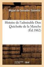 Histoire de l'Admirable Don Quichotte de la Manche