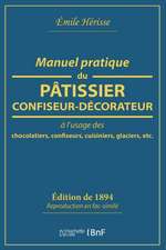 Manuel Pratique Du Pâtissier-Confiseur-Décorateur: À l'Usage Des Chocolatiers, Confiseurs, Cuisiniers, Glaciers