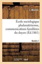 École Sociologique Phalanstérienne, Communications Familières Du Doyen. Numéro 1