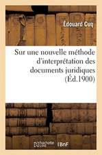 Sur Une Nouvelle Méthode d'Interprétation Des Documents Juridiques: À Propos de l'Inscription d'Henchir Mettich