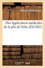 Des Applications Médicales de la Pile de VOLTA