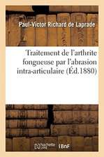 Traitement de l'Arthrite Fongueuse Par l'Abrasion Intra-Articulaire