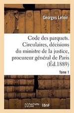 Code Des Parquets. Tome 1