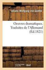 Oeuvres Dramatiques. Traduites de l'Allemand