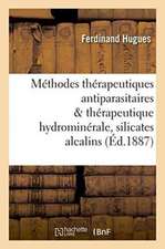 Méthodes Thérapeutiques Antiparasitaires & Thérapeutique Hydrominérale, Rôle Des Silicates Alcalins