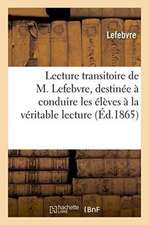 Lecture transitoire de M. Lefebvre,