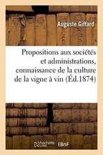 Propositions Et Documents Présentés Aux Diverses Sociétés Et Administrations Tendant: À Faire Progresser Et À Répandre La Connaissance de la Culture d