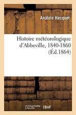 Histoire Météorologique d'Abbeville