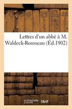 Lettres d'Un Abbé À M. Waldeck-Rousseau